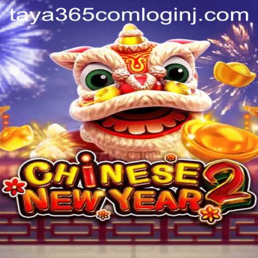 Exploring CHINESENEWYEAR2: A Festive Adventure Combined with Taya365