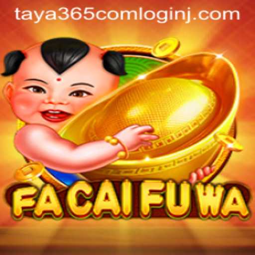 Exploring the Thrilling World of FaCaiFuWa and the Convenience of taya365 com login
