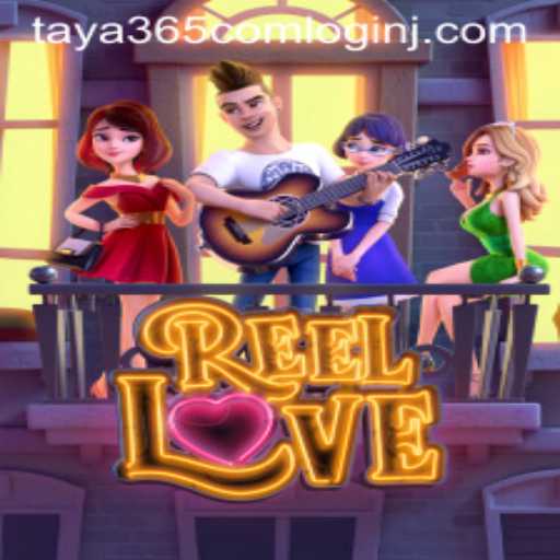 Discover the Thrilling World of ReelLove at taya365 com