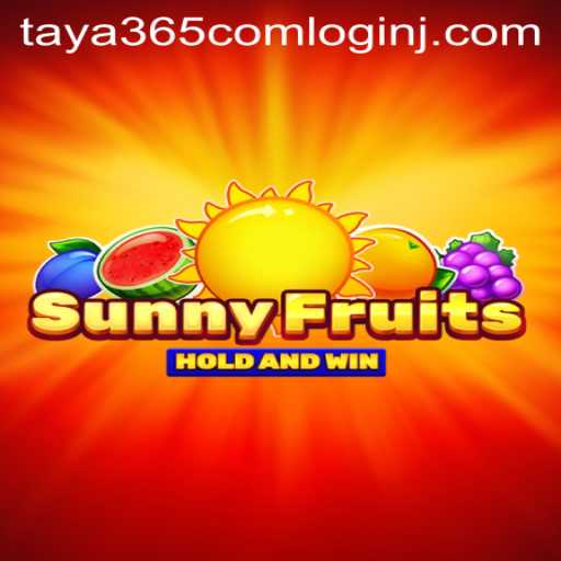 Exploring SunnyFruits and Navigating Taya365 com Login